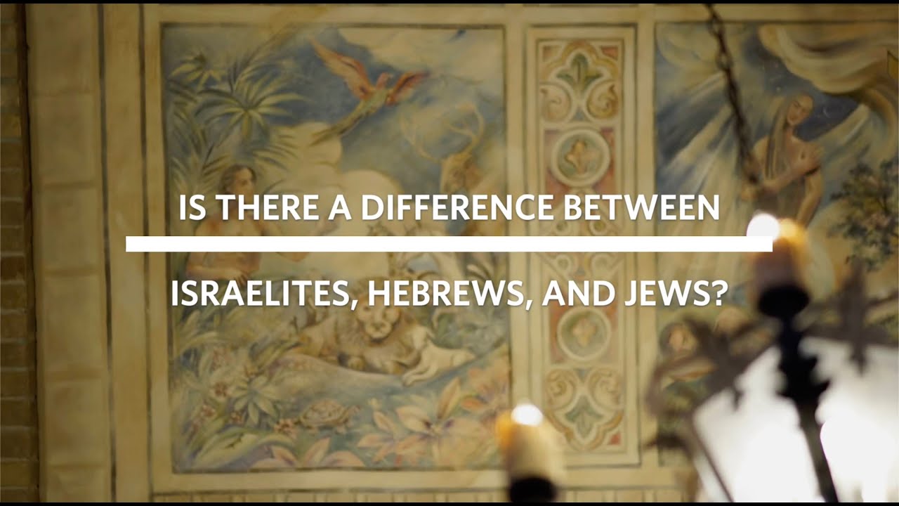 Is There A Difference Between Israelites, Hebrews and Jews? Is There A Difference Between Israelites, Hebrews and Jews?