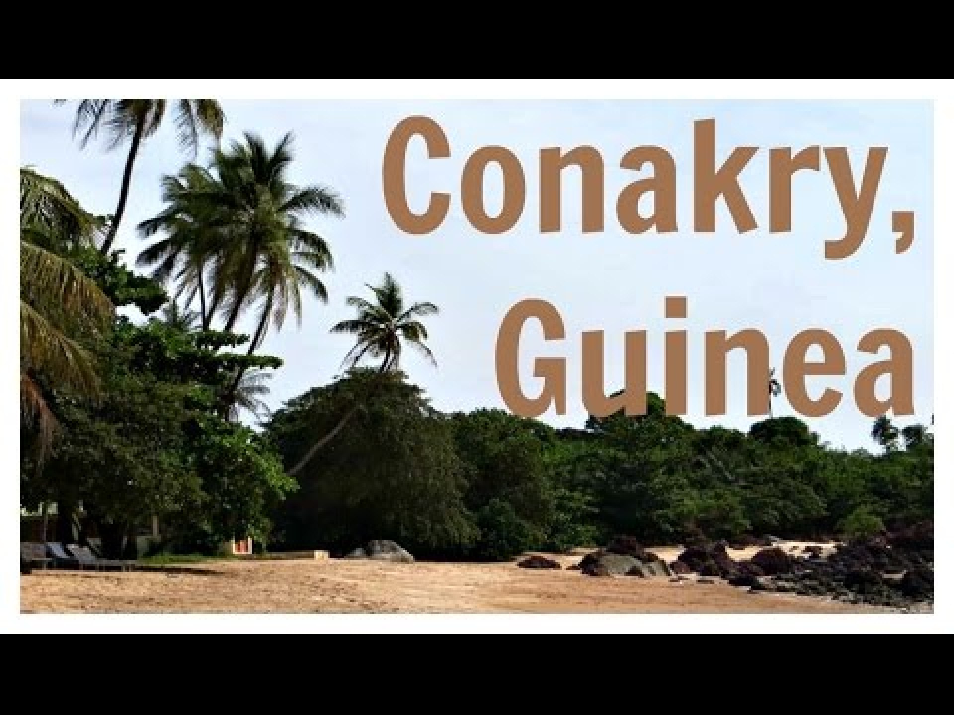 Travel Vlog 1: Conakry, Guinea, Africa Travel Vlog 1: Conakry, Guinea, Africa