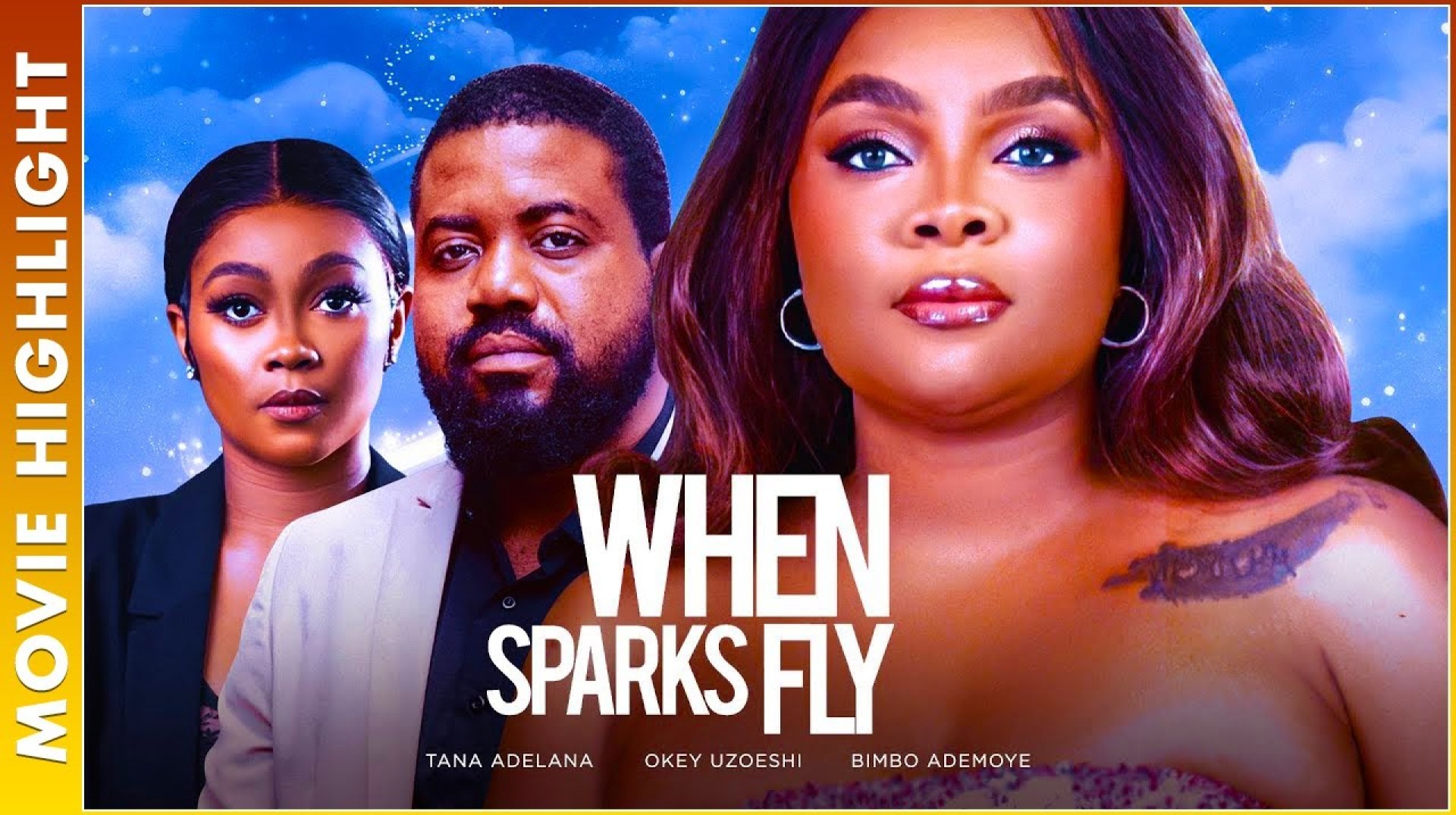 WHEN SPARKS FLY | NEW TRENDING NOLLYWOOD NIGERIAN MOVIE HIGHLIGHTS 2025 WHEN SPARKS FLY | NEW TRENDING NOLLYWOOD NIGERIAN MOVIE HIGHLIGHTS 2025