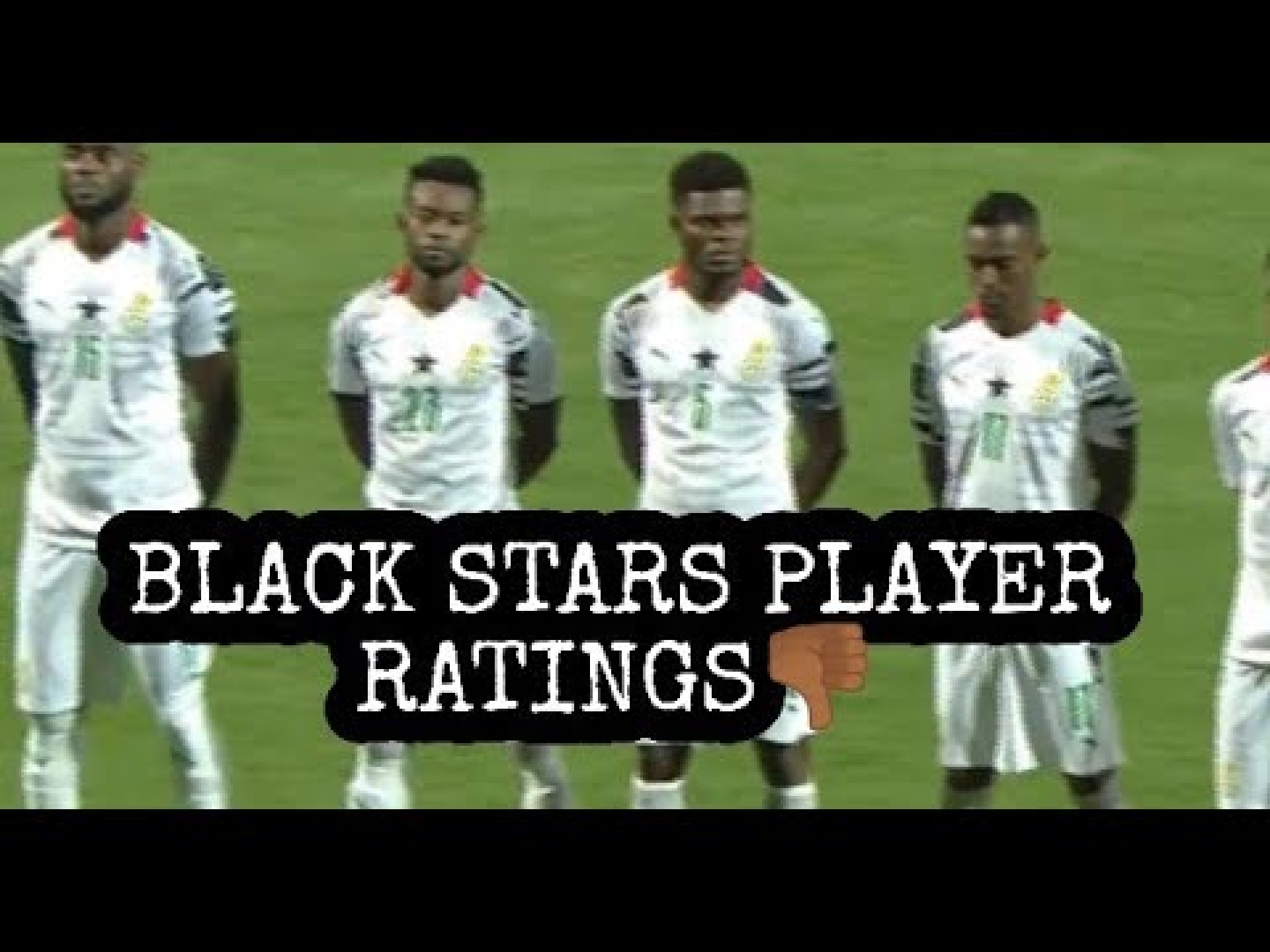 GHANA VS MALI-BLACK STARS PLAYER RATINGS GHANA VS MALI-BLACK STARS PLAYER RATINGS