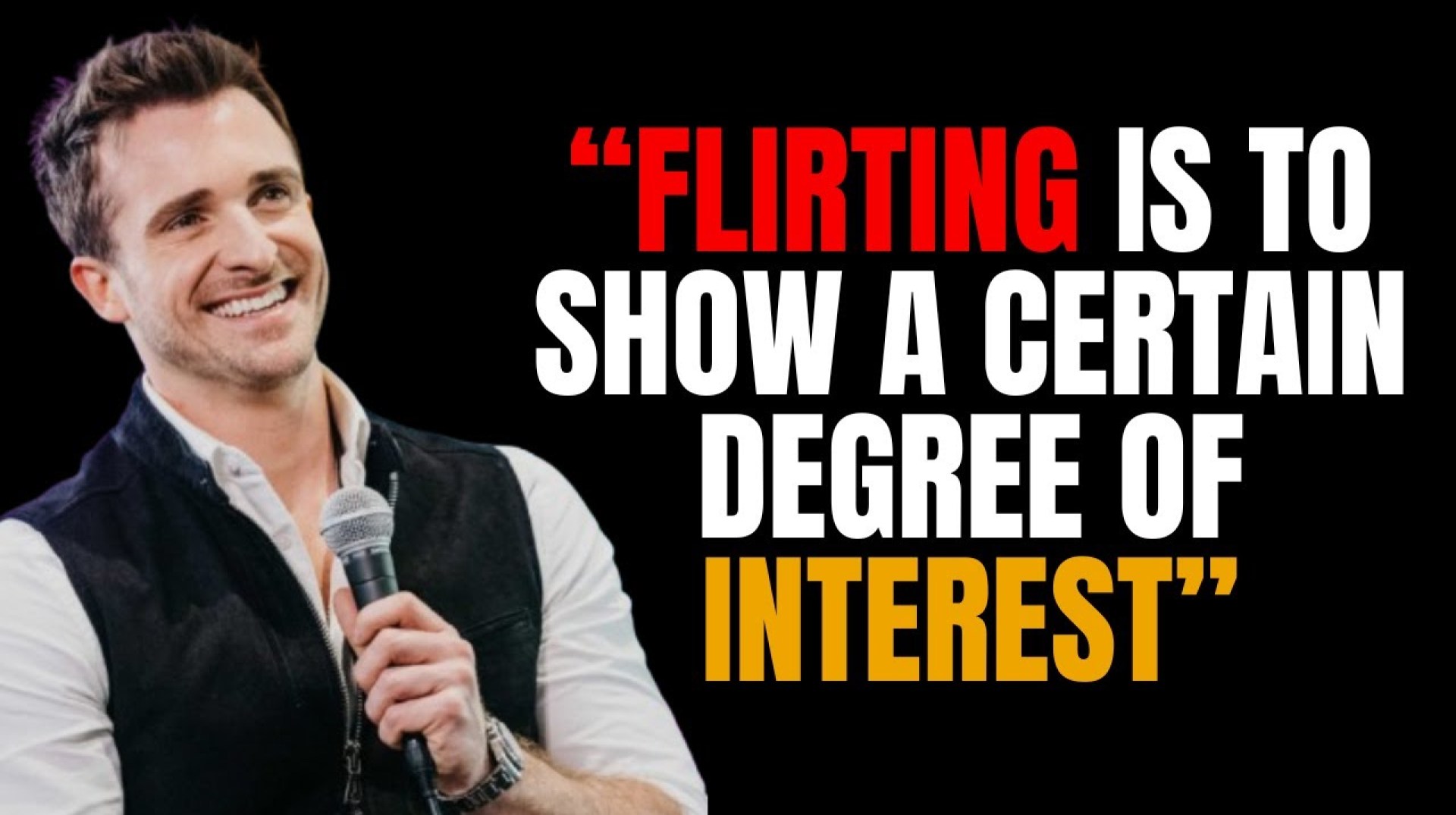 Flirting is to SHOW a CERTAIN DEGREE OF INTEREST – Matthew Hussey Love Life Podcast Flirting is to SHOW a CERTAIN DEGREE OF INTEREST – Matthew Hussey Love Life Podcast