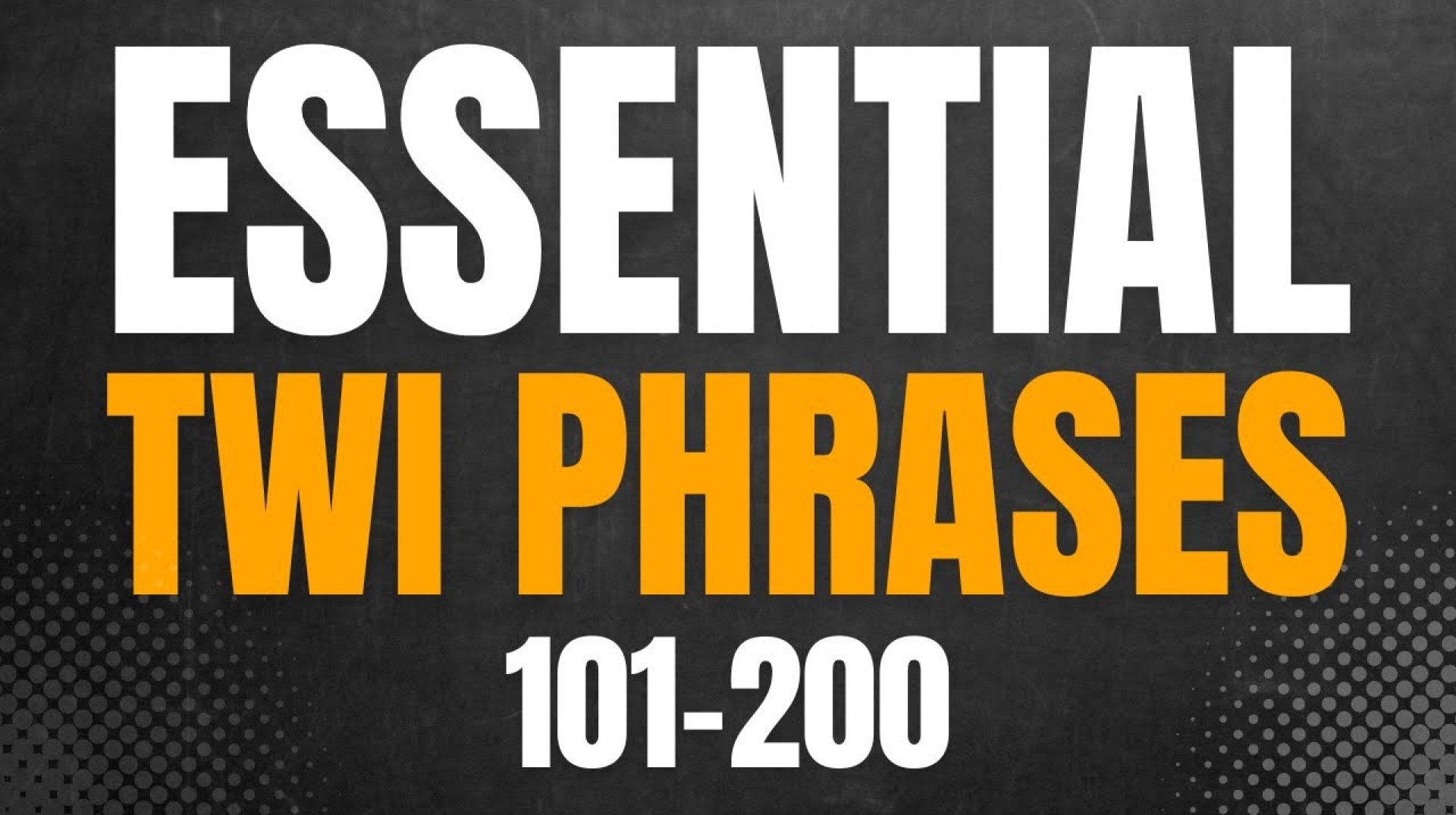 Essential Twi Phrases 101-200 | LEARNAKAN.COM Essential Twi Phrases 101-200 | LEARNAKAN.COM