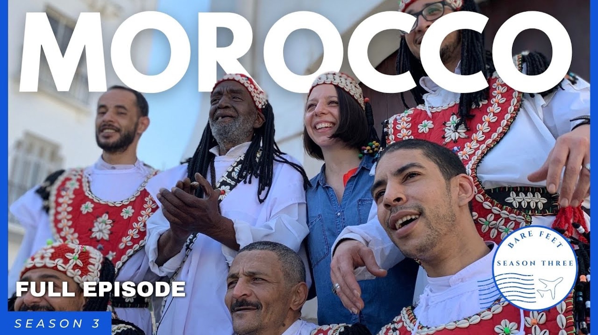 Bare Feet with Mickela Mallozzi Season 3 – Morocco FULL EPISODE Bare Feet with Mickela Mallozzi Season 3 – Morocco FULL EPISODE