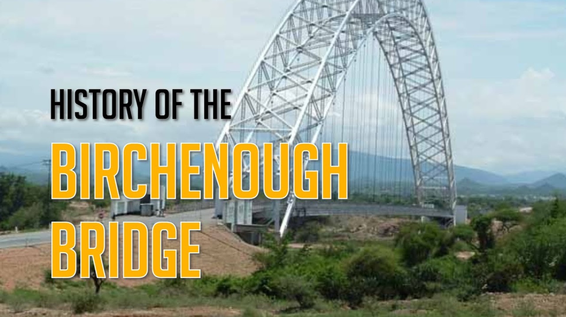 History of the Birchenough Bridge in Chipinge, Zimbabwe History of the Birchenough Bridge in Chipinge, Zimbabwe