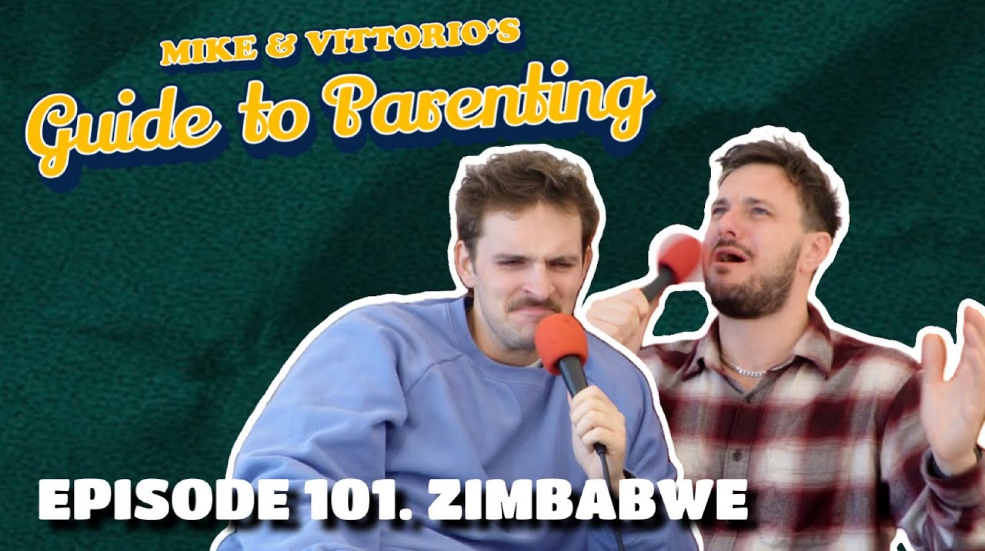 101. Zimbabwe – Mike & Vittorio's Guide to Parenting 101. Zimbabwe – Mike & Vittorio's Guide to Parenting