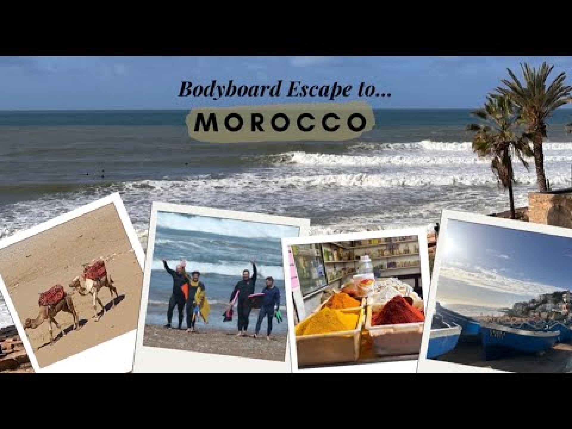 Morocco Magic: Bodyboard Escapes Adventure Morocco Magic: Bodyboard Escapes Adventure