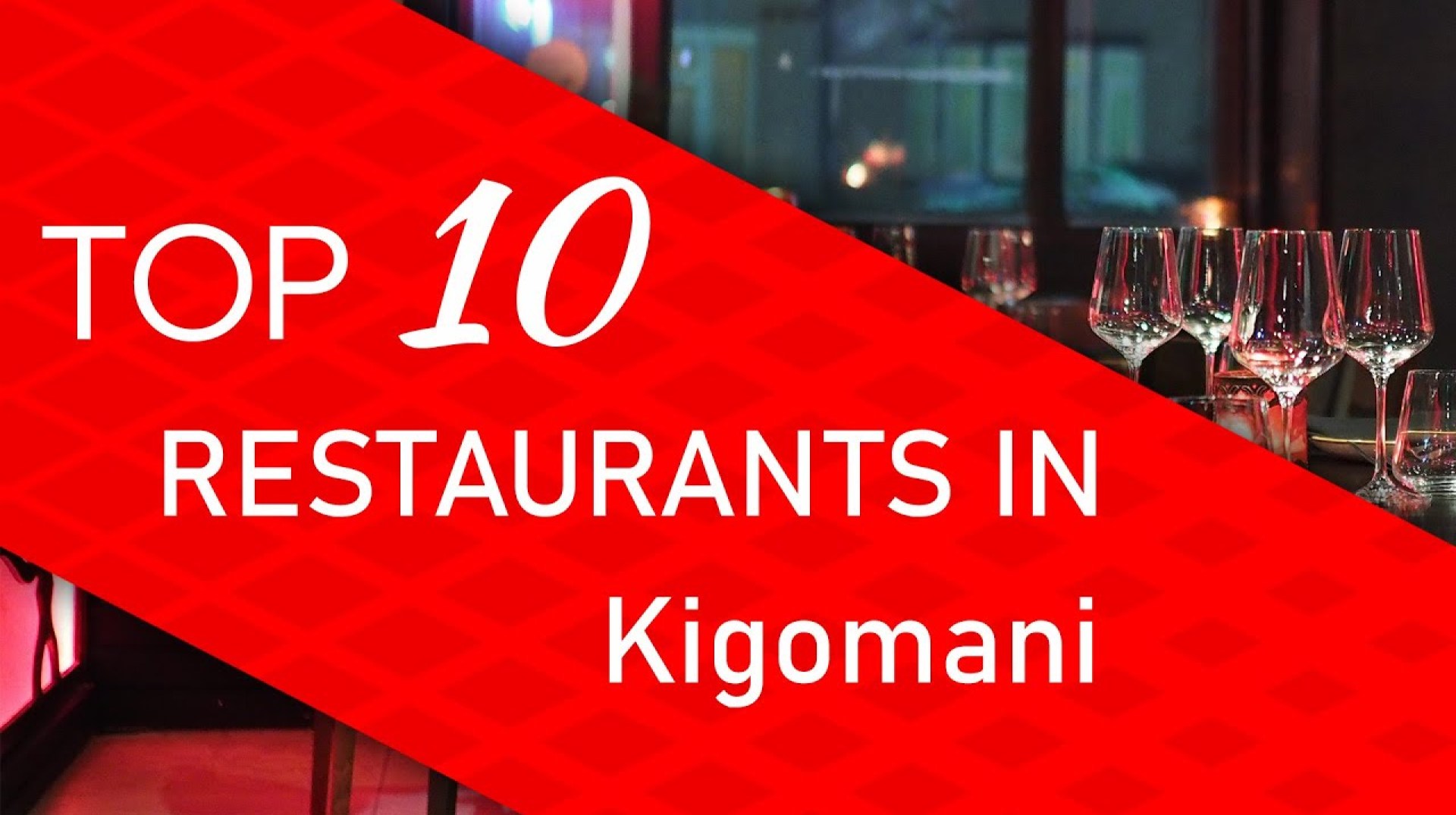 Top 10 best Restaurants in Kigomani, Tanzania Top 10 best Restaurants in Kigomani, Tanzania