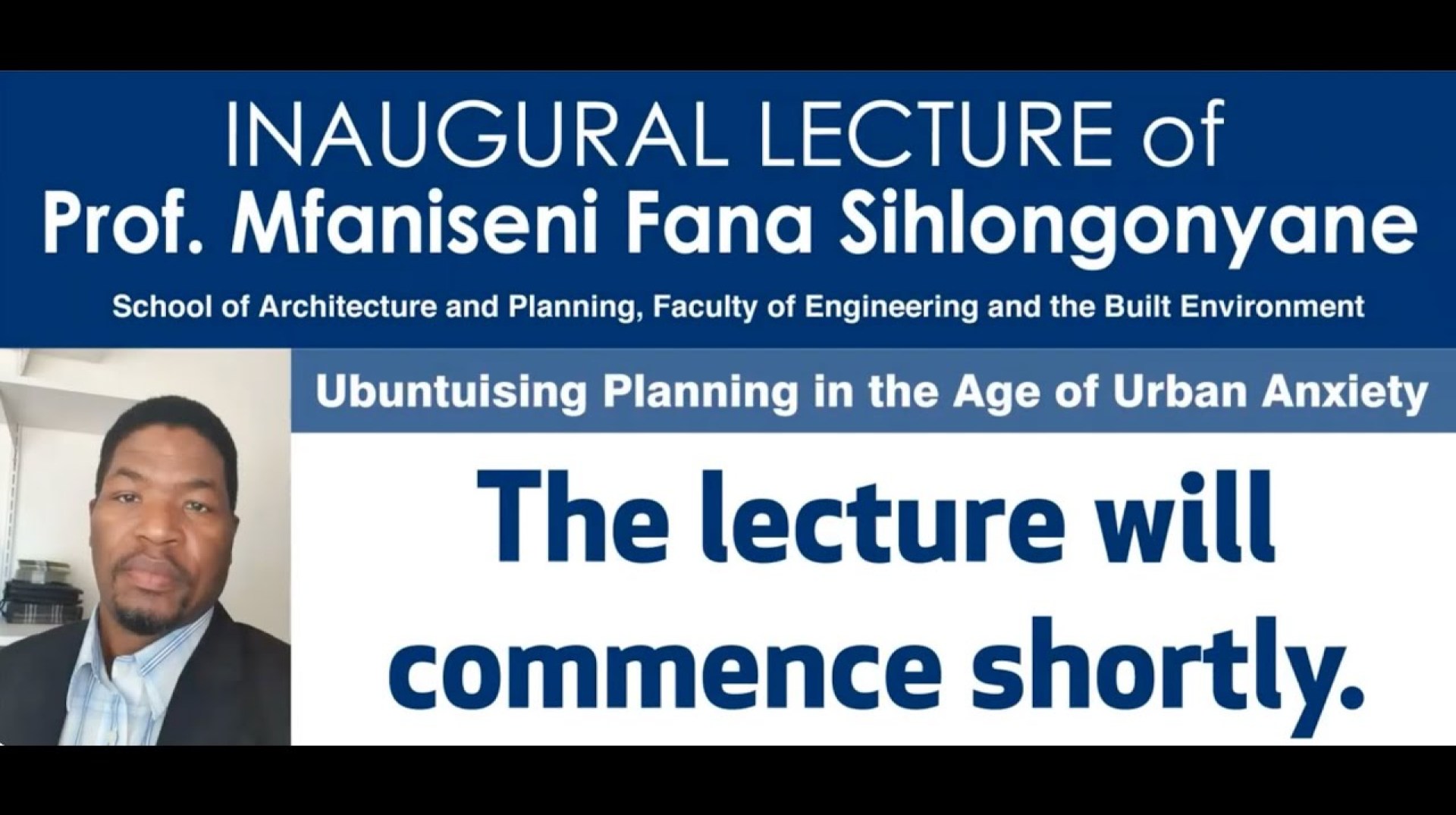 Inaugural Lecture of Prof Mfaniseni Sihlongonyane Inaugural Lecture of Prof Mfaniseni Sihlongonyane