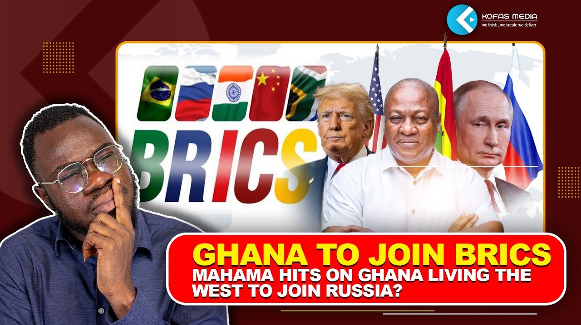 GHANA TO JOIN BRICS? GHANA TO JOIN BRICS?