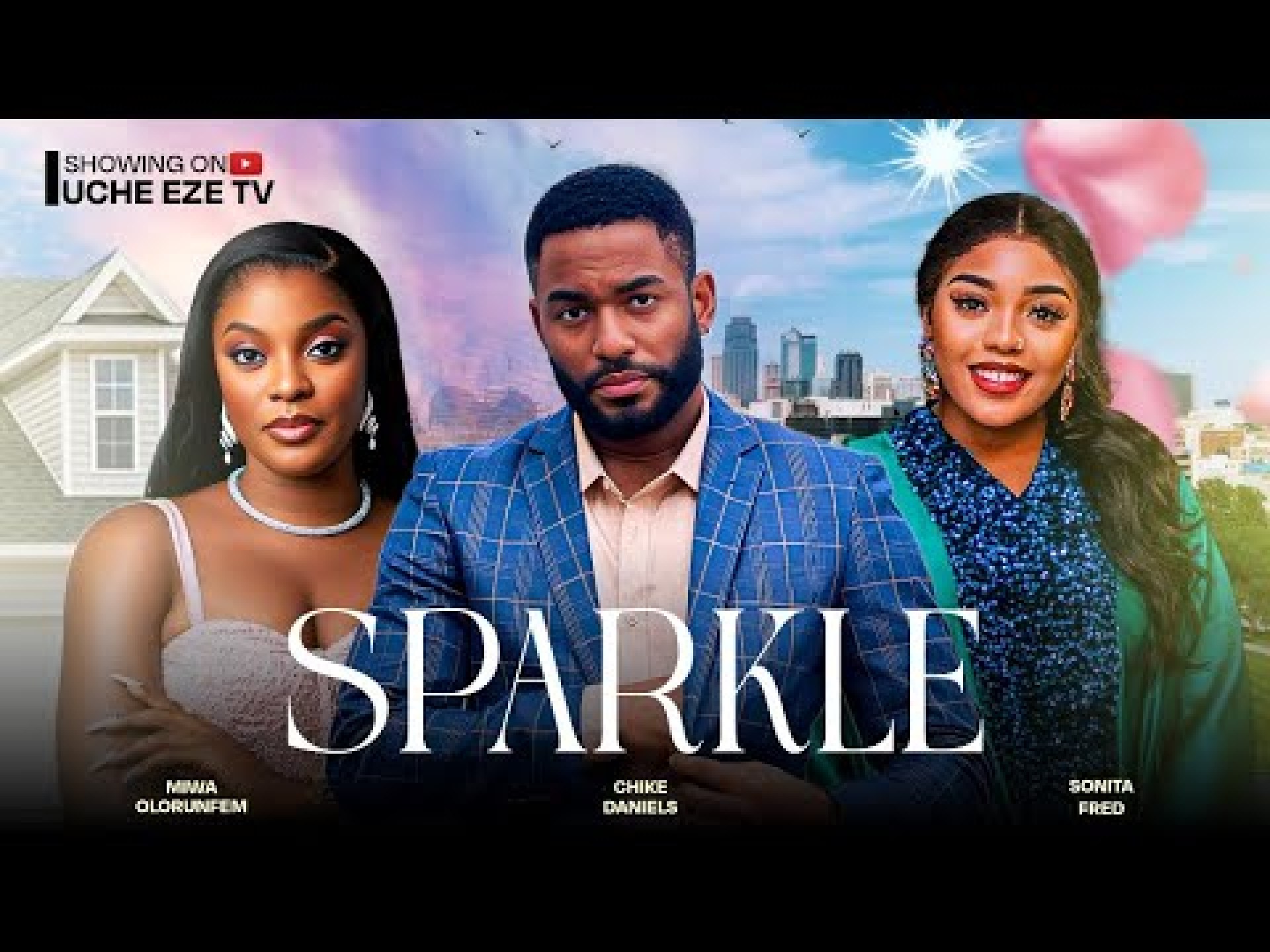SPARKLE – Miwa Olorunfemi, Chike Daniel, Sonita Fred | Latest Nollywood Movie 2024 SPARKLE – Miwa Olorunfemi, Chike Daniel, Sonita Fred | Latest Nollywood Movie 2024