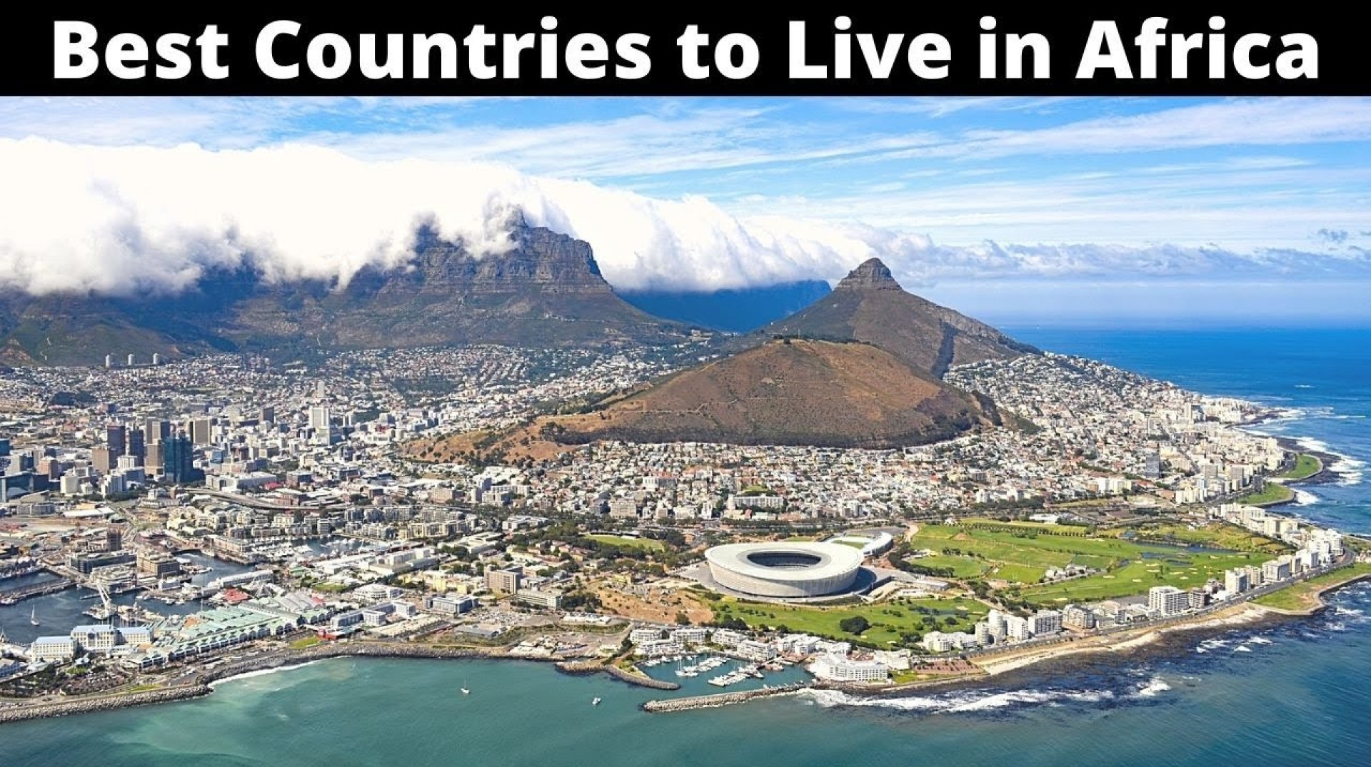 10 Best Countries to Live in Africa Comfortably 10 Best Countries to Live in Africa Comfortably