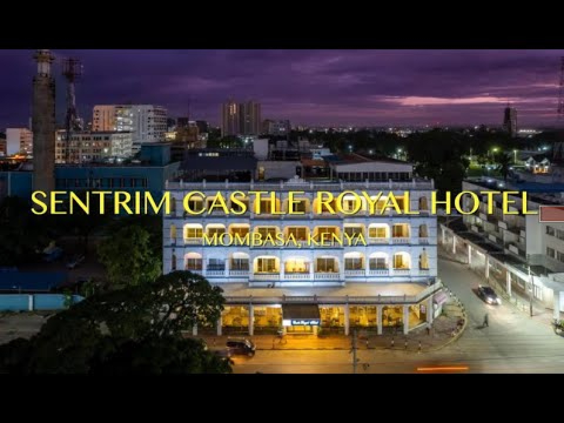 SENTRIM CASTLE ROYAL HOTEL MOMBASA SENTRIM CASTLE ROYAL HOTEL MOMBASA