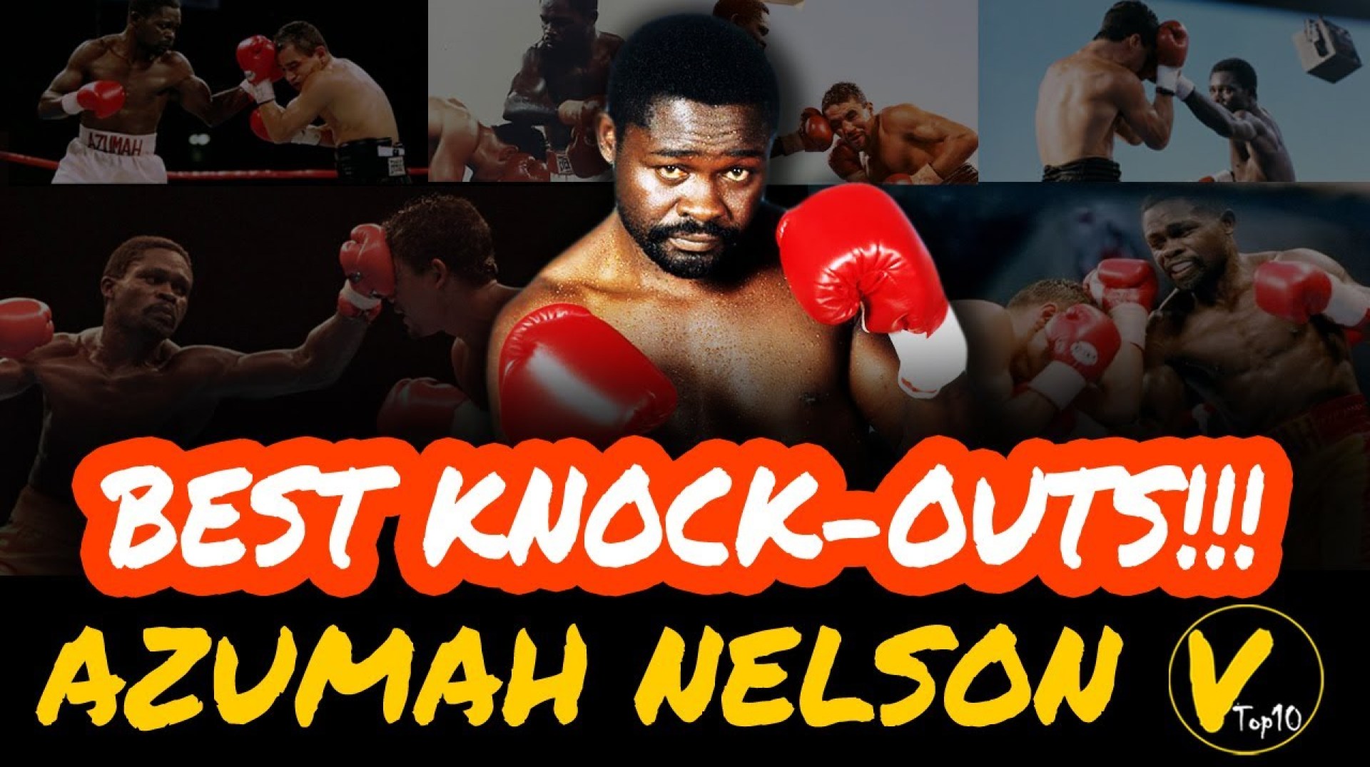 10 Azumah Nelson Greatest Knockouts 10 Azumah Nelson Greatest Knockouts