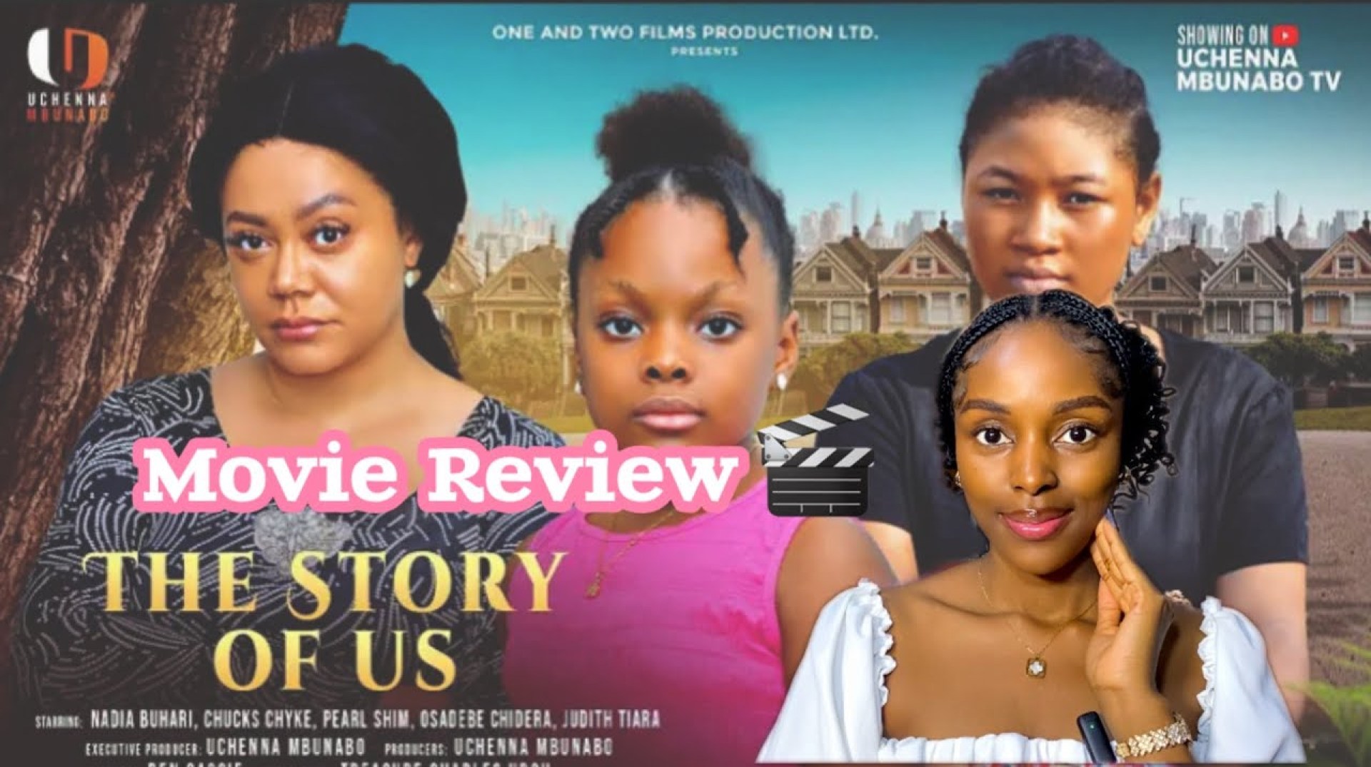 THE STORY OF US LATEST NOLLYWOOD MOVIE REVIEW- NADIA BUHARI, DERA OSADEBE, PEARL SHIM, UCHENNA MBUNA THE STORY OF US LATEST NOLLYWOOD MOVIE REVIEW- NADIA BUHARI, DERA OSADEBE, PEARL SHIM, UCHENNA MBUNA
