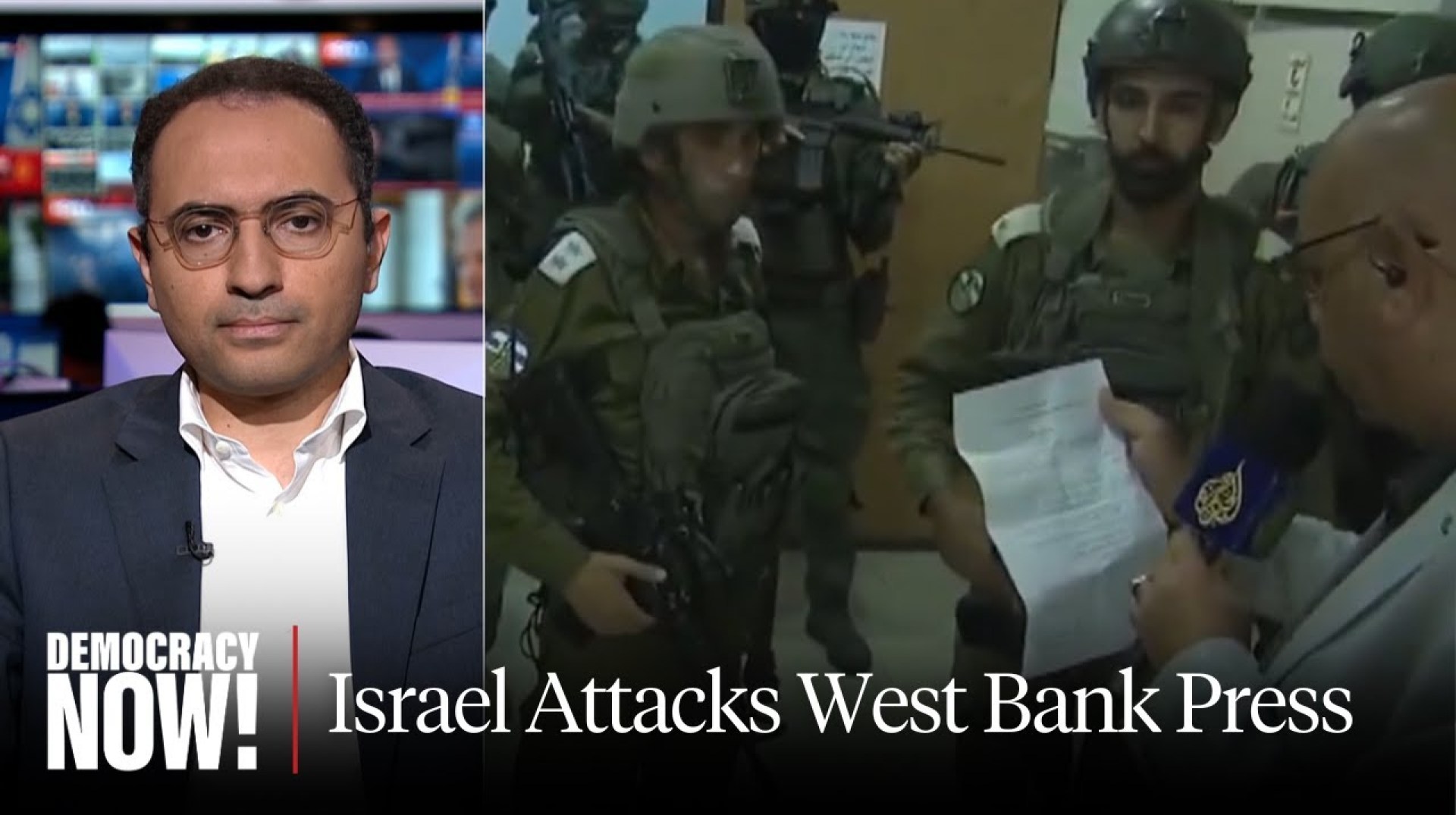 “Israel Has No Right”: Al Jazeera Managing Editor Slams Israel's Raid & Closing of West Bank Bureau “Israel Has No Right”: Al Jazeera Managing Editor Slams Israel's Raid & Closing of West Bank Bureau