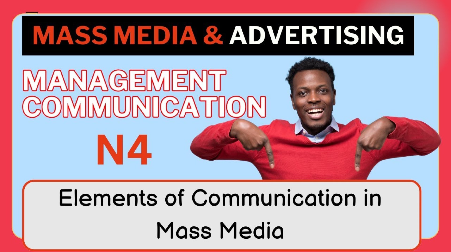 Management Communication N4 | Elements of Mass Communication Management Communication N4 | Elements of Mass Communication