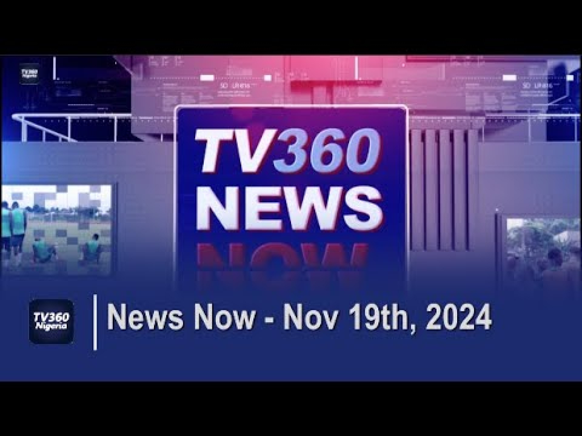 News Now – Nov 19th, 2024 News Now – Nov 19th, 2024