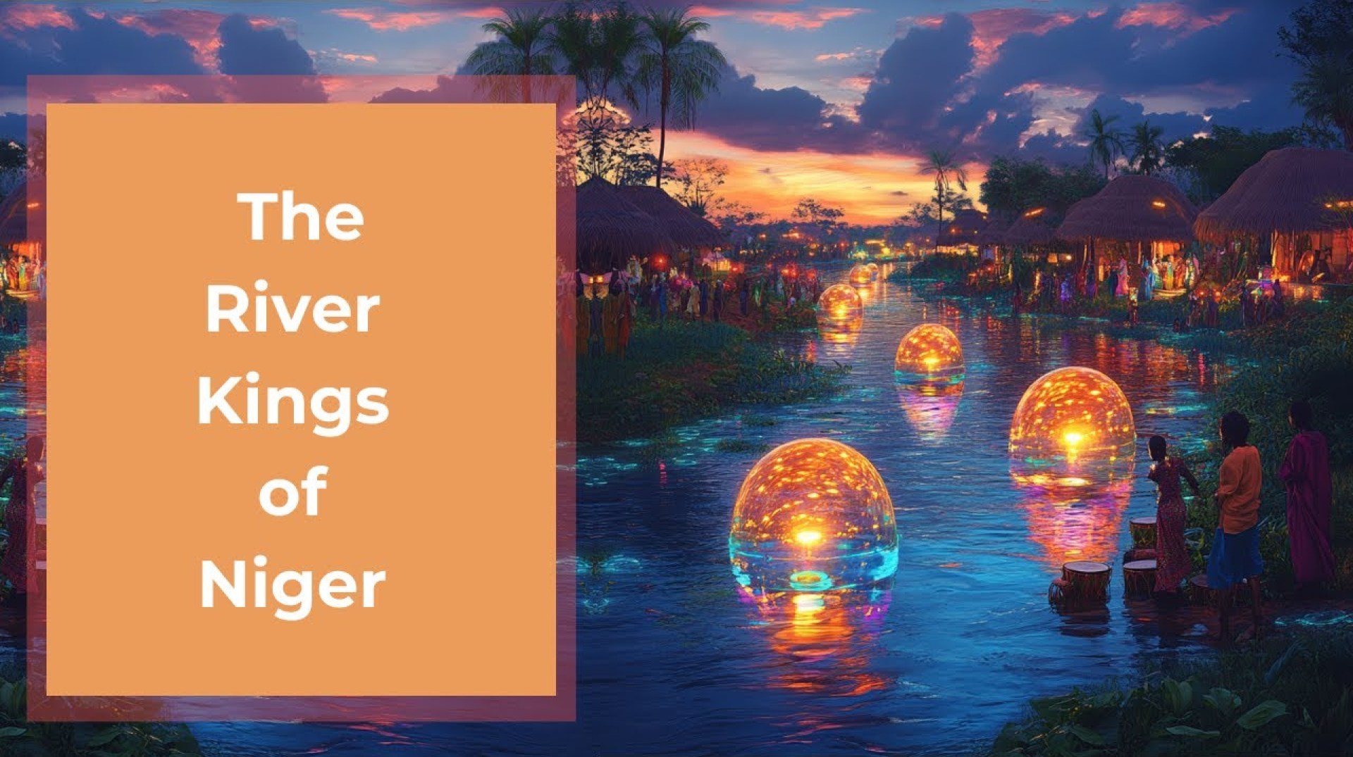 The River Kings of Niger (Niger, West Africa) The River Kings of Niger (Niger, West Africa)