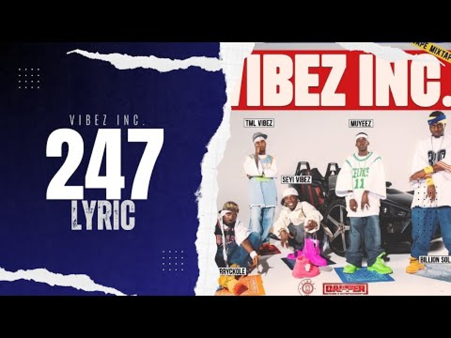 Vibez Inc – 247 (LYRIC VIDEO) ft. Seyi vibez,Tml vibez,Muyeez,Billion Solar x Nerryckole Vibez Inc – 247 (LYRIC VIDEO) ft. Seyi vibez,Tml vibez,Muyeez,Billion Solar x Nerryckole