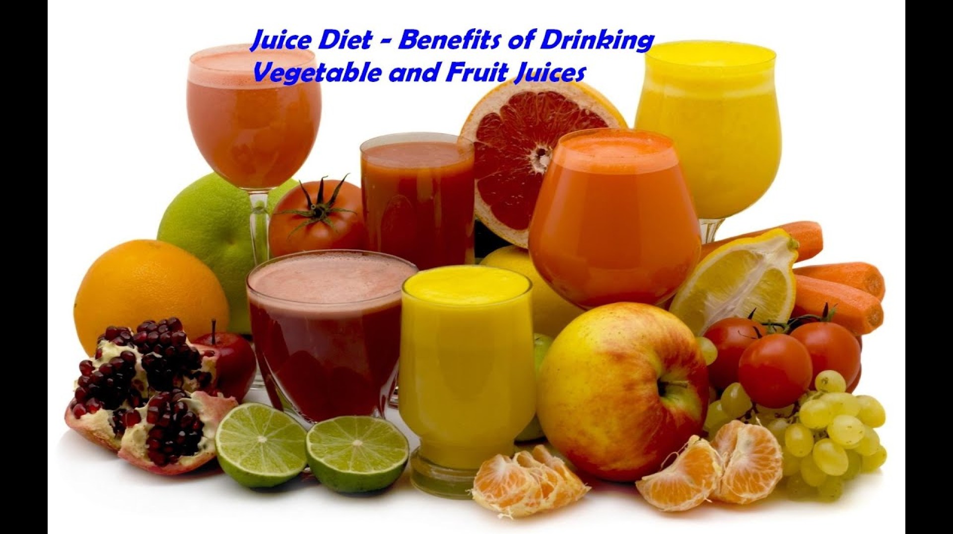 Juice Diet – Benefits of Drinking Vegetable and Fruit Juices Juice Diet – Benefits of Drinking Vegetable and Fruit Juices