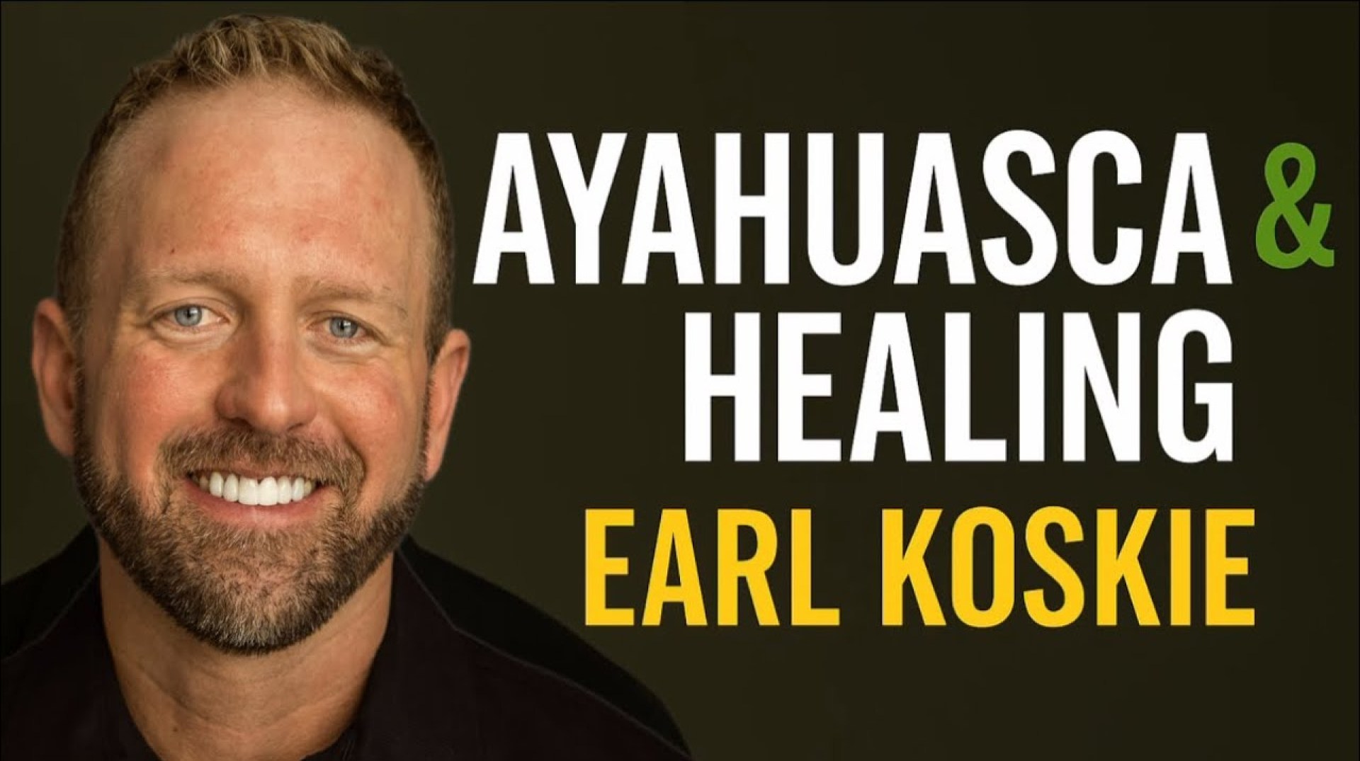 Ayahuasca, Business, and Healing: Earl Koskieβs Life-Changing Journey @Rythmia #33 Ayahuasca, Business, and Healing: Earl Koskieβs Life-Changing Journey @Rythmia #33