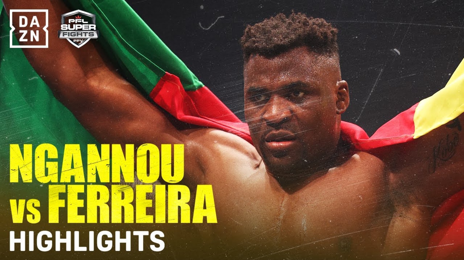 FIGHT HIGHLIGHTS | FRANCIS NGANNOU VS. RENAN FERREIRA FIGHT HIGHLIGHTS | FRANCIS NGANNOU VS. RENAN FERREIRA