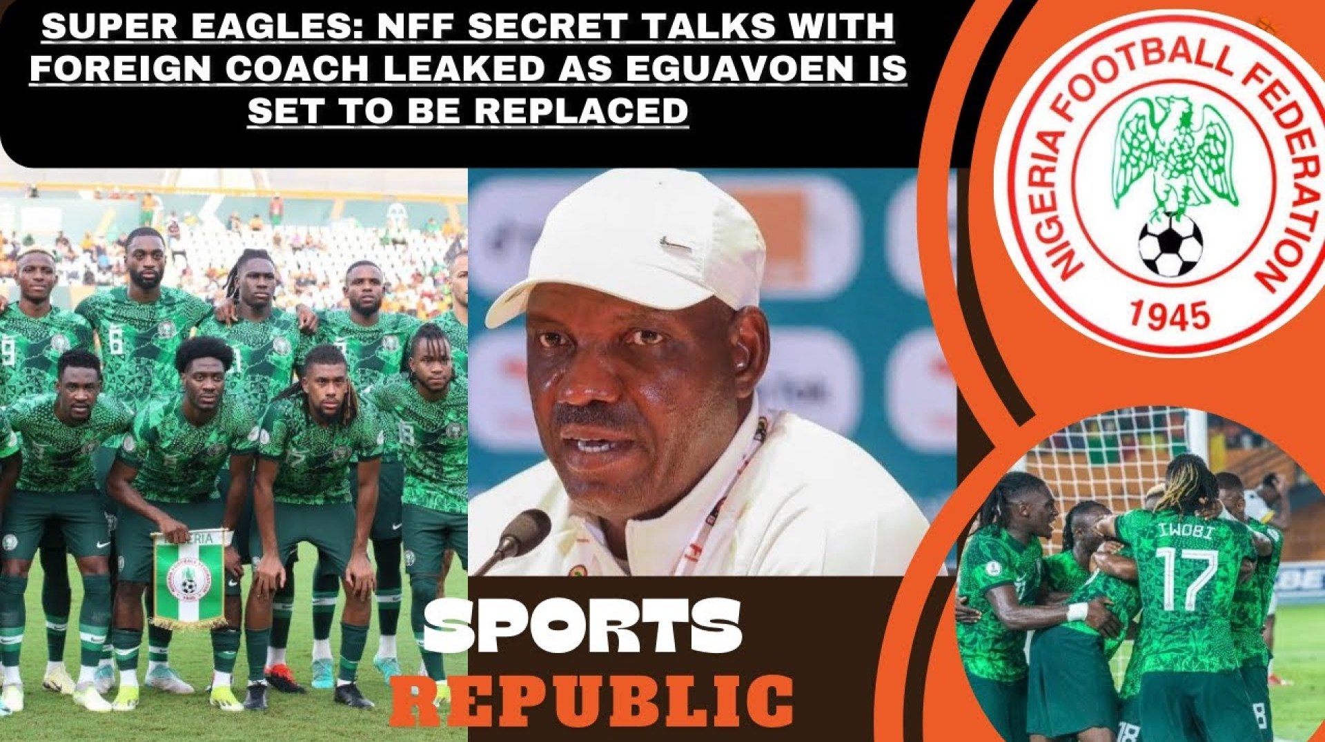 BREAKING: NFF VS EGUAVOEN ISSUES RAISES CONCERNS, SUPER EAGLES SQUAD FOR BENIN AND RWANDA REVEALED BREAKING: NFF VS EGUAVOEN ISSUES RAISES CONCERNS, SUPER EAGLES SQUAD FOR BENIN AND RWANDA REVEALED