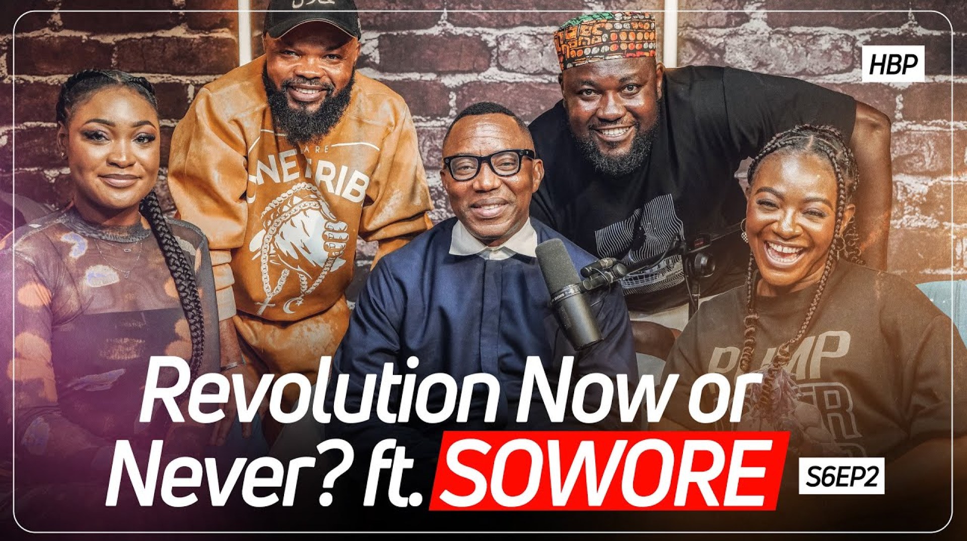 Revolution Now Or Never? FT. Sowore | The Honest Bunch Podcast | SE06EP02 Revolution Now Or Never? FT. Sowore | The Honest Bunch Podcast | SE06EP02