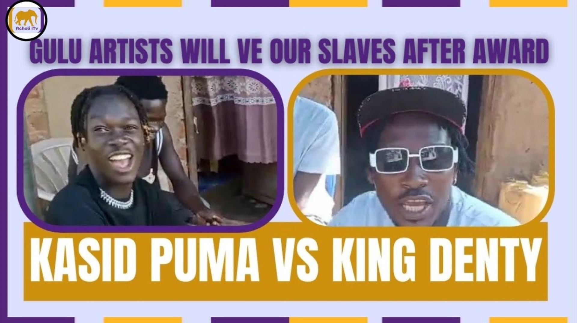 Kasid Puma & King Denty Shake Up Gulu City: “You'll Be Kitgum Slaves After We Win the Music Awards!” Kasid Puma & King Denty Shake Up Gulu City: “You'll Be Kitgum Slaves After We Win the Music Awards!”