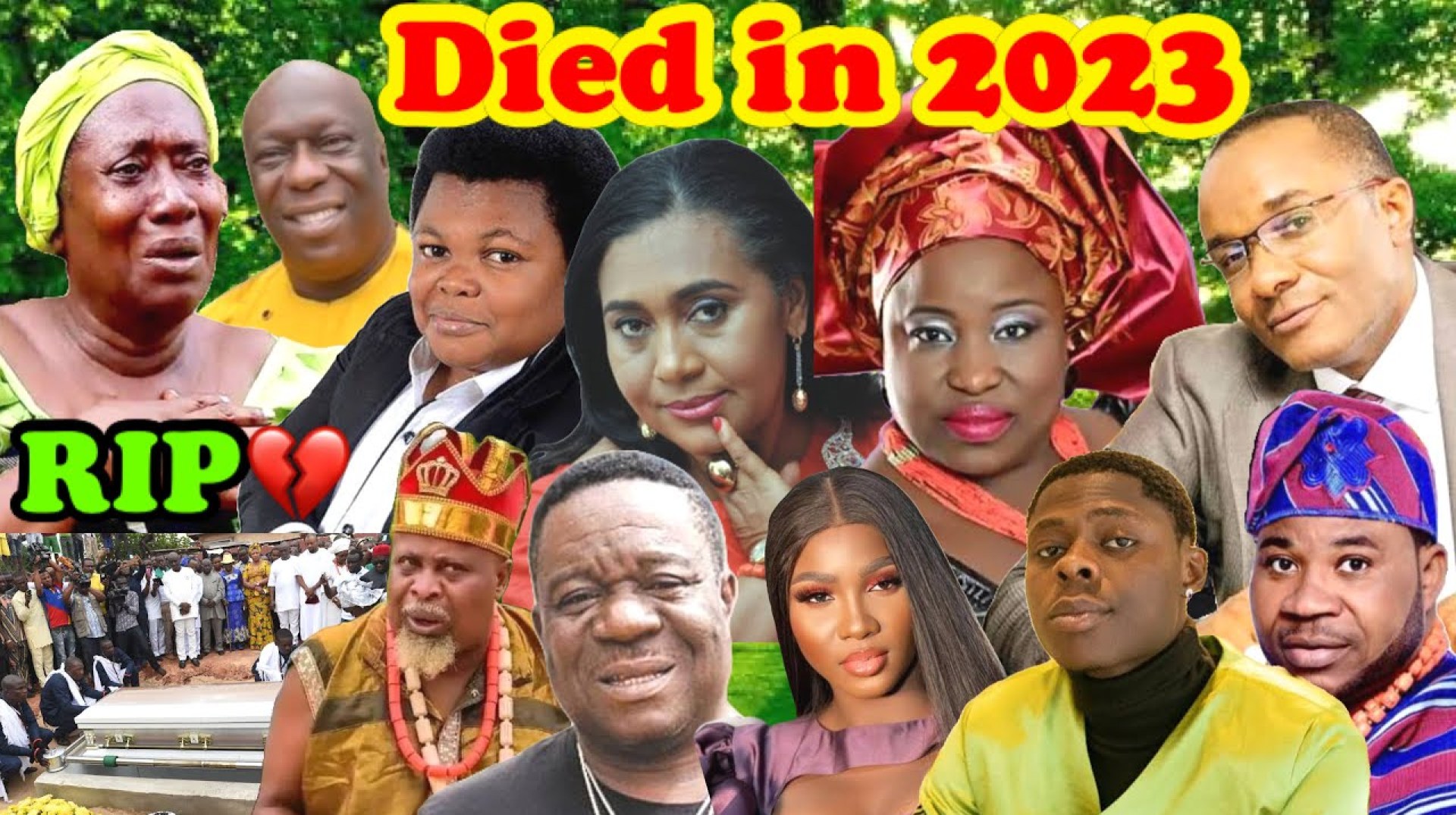 15 Celebs/Nollywood Actors & Actresses Who died in 2023, Full List. 15 Celebs/Nollywood Actors & Actresses Who died in 2023, Full List.