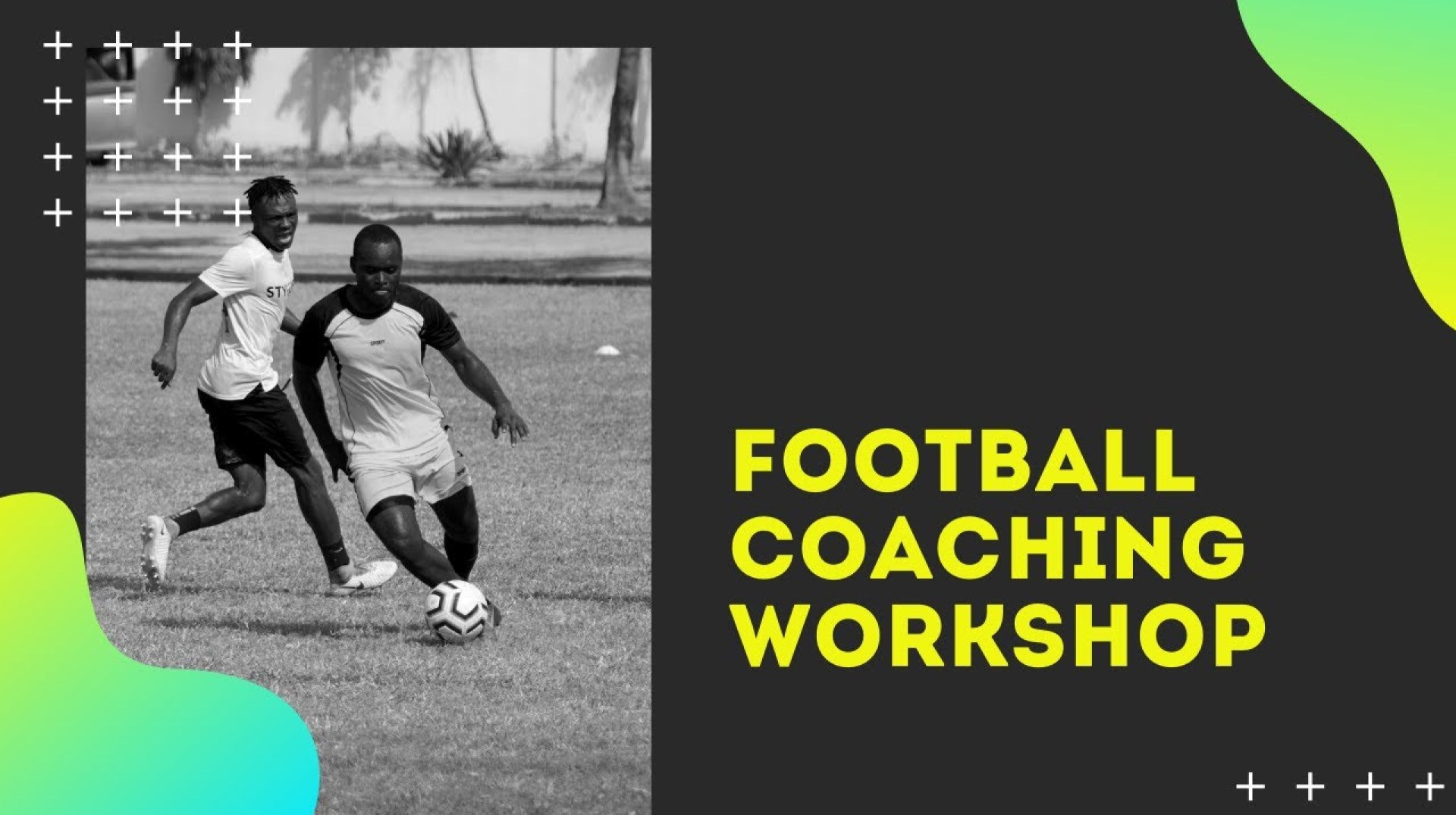 Coaching Education In Ghana: Football Workshop Coaching Education In Ghana: Football Workshop