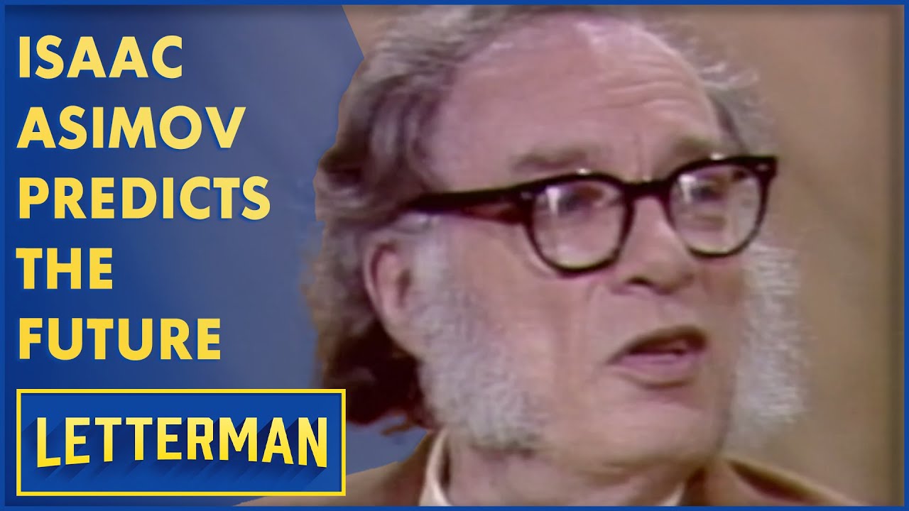 Isaac Asimov Predicts the Future on The David Letterman Show (1980) Isaac Asimov Predicts the Future on The David Letterman Show (1980)