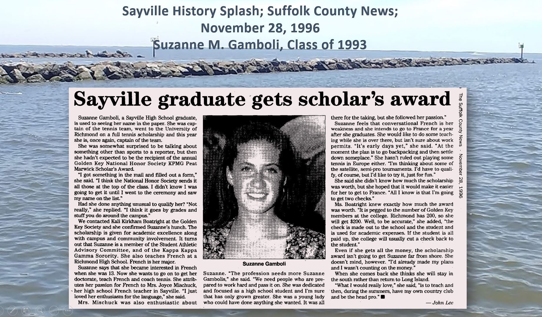 Sayville History Splash; Suffolk County News; November 28, 1996 Suzanne M. Gamboli, Class of 1993 Sayville History Splash; Suffolk County News; November 28, 1996 Suzanne M. Gamboli, Class of 1993
