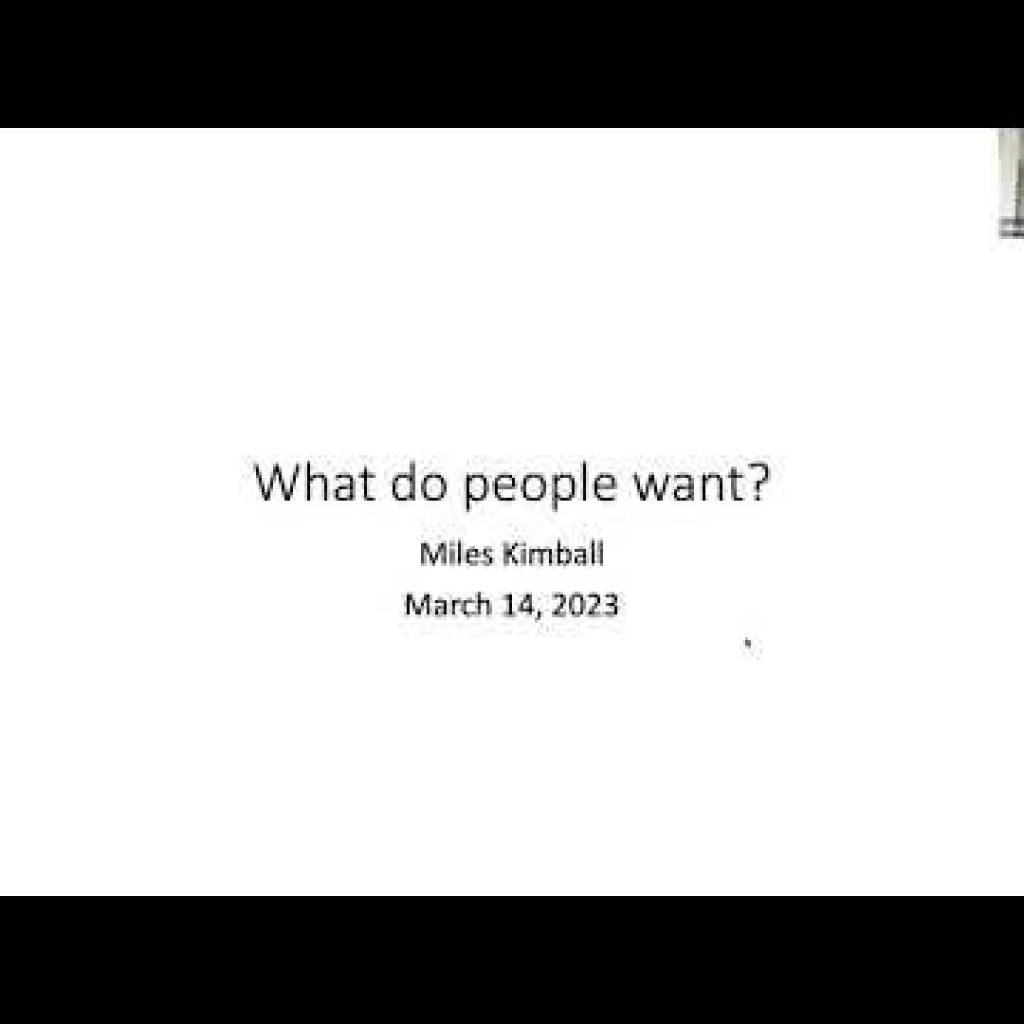 What Do Individuals Need? Buying and selling Off Completely different Elements of Effectively-Being—Video of an LSE Seminar by Miles Kimball What Do Individuals Need? Buying and selling Off Completely different Elements of Effectively-Being—Video of an LSE Seminar by Miles Kimball