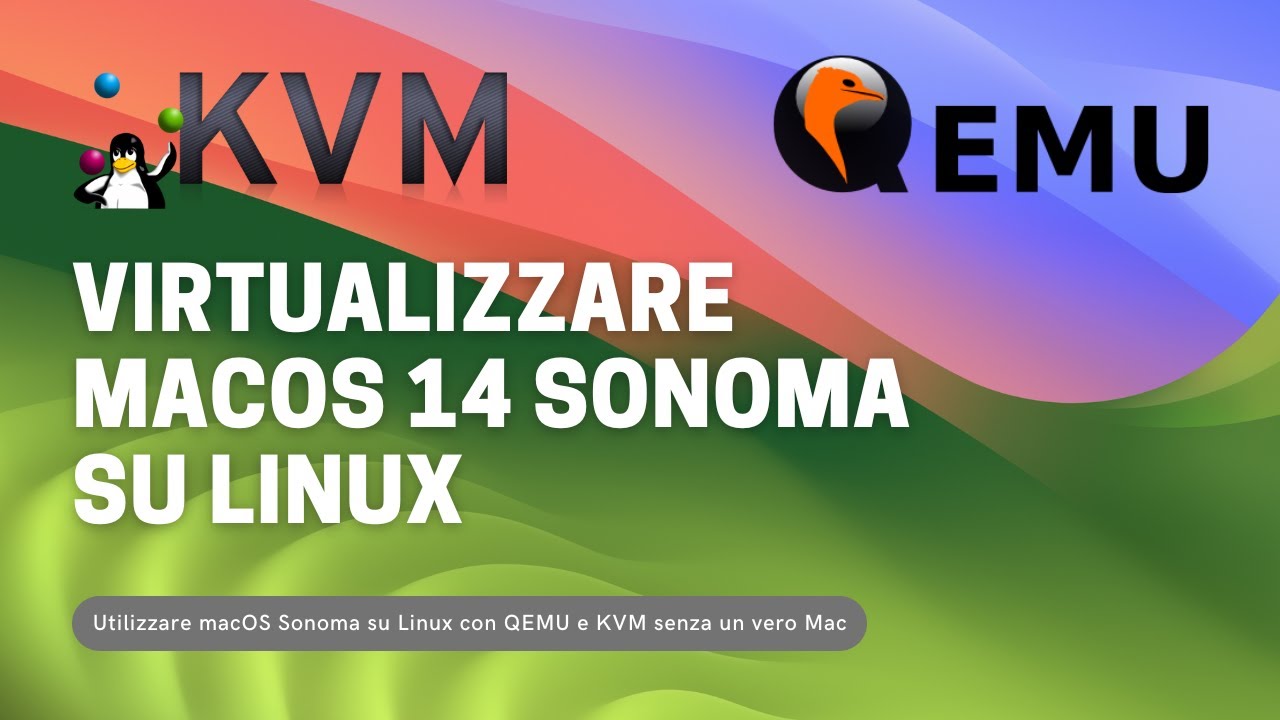 Virtualize macOS 14 Sonoma on Linux with QEMU and KVM Virtualize macOS 14 Sonoma on Linux with QEMU and KVM