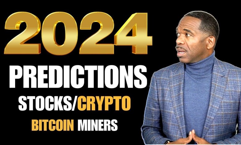 2024 PREDICTIONS | STOCKS & CRYPTO miners 2024 PREDICTIONS | STOCKS & CRYPTO miners