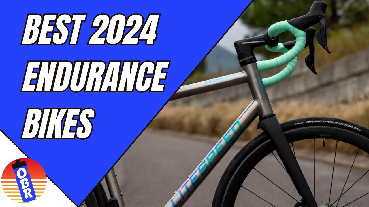 Endurance Bike Buyer’s Guide 2024: Demand More Endurance Bike Buyer’s Guide 2024: Demand More