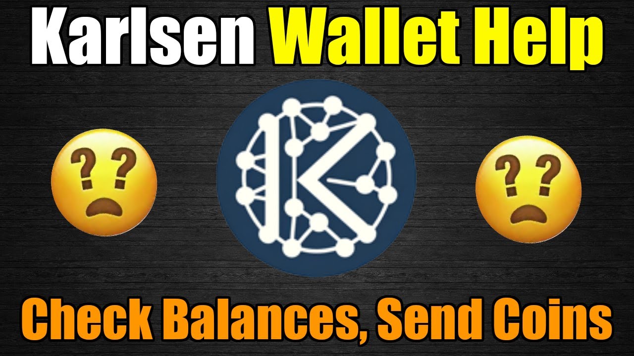 KARLSEN Wallet Made Easy – How To check Balances and KARLSEN Wallet Made Easy – How To check Balances and