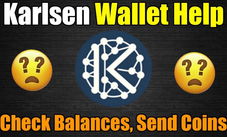 KARLSEN Wallet Made Easy – How To check Balances and KARLSEN Wallet Made Easy – How To check Balances and