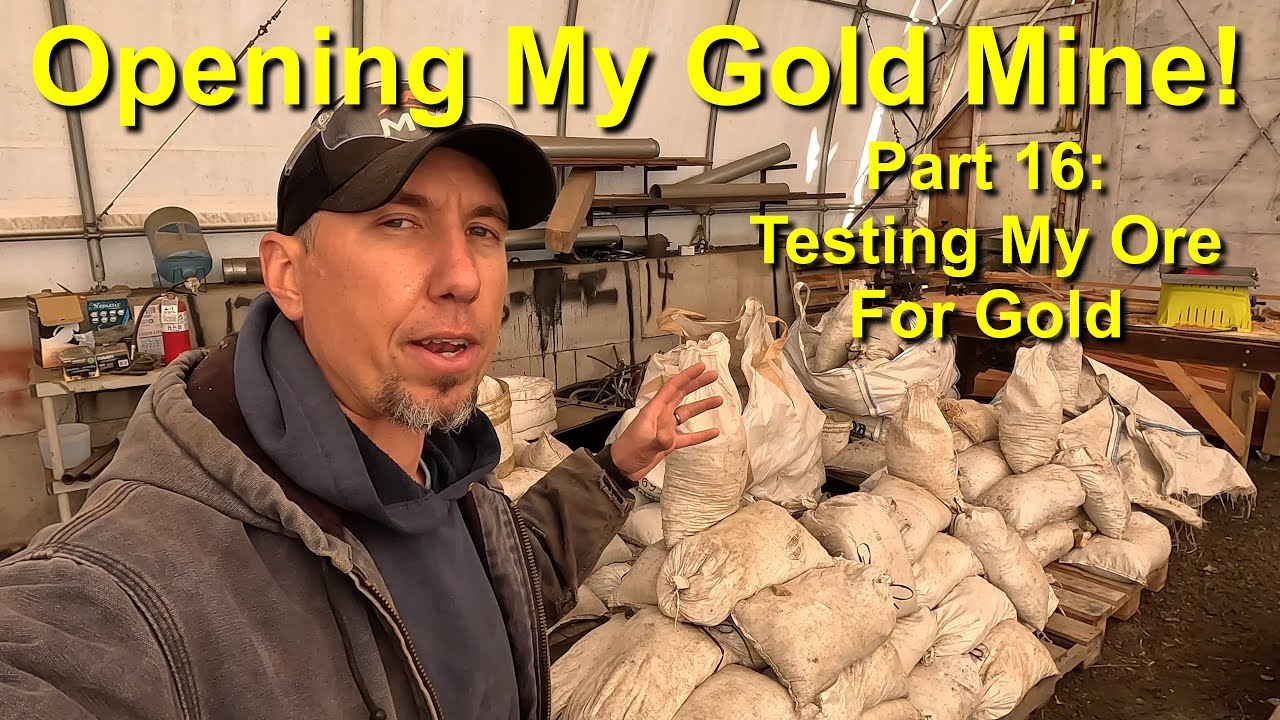 Opening My Gold Mine! Part 16: Testing My Gold Ore Opening My Gold Mine! Part 16: Testing My Gold Ore