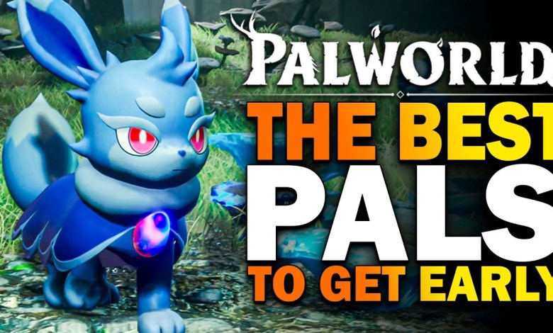 Palworld, The BEST PALS To Get EARLY! Palworld Early Palworld, The BEST PALS To Get EARLY! Palworld Early
