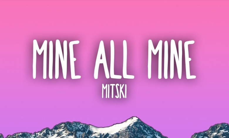 Mitski – My Love Mine All Mine Mitski – My Love Mine All Mine
