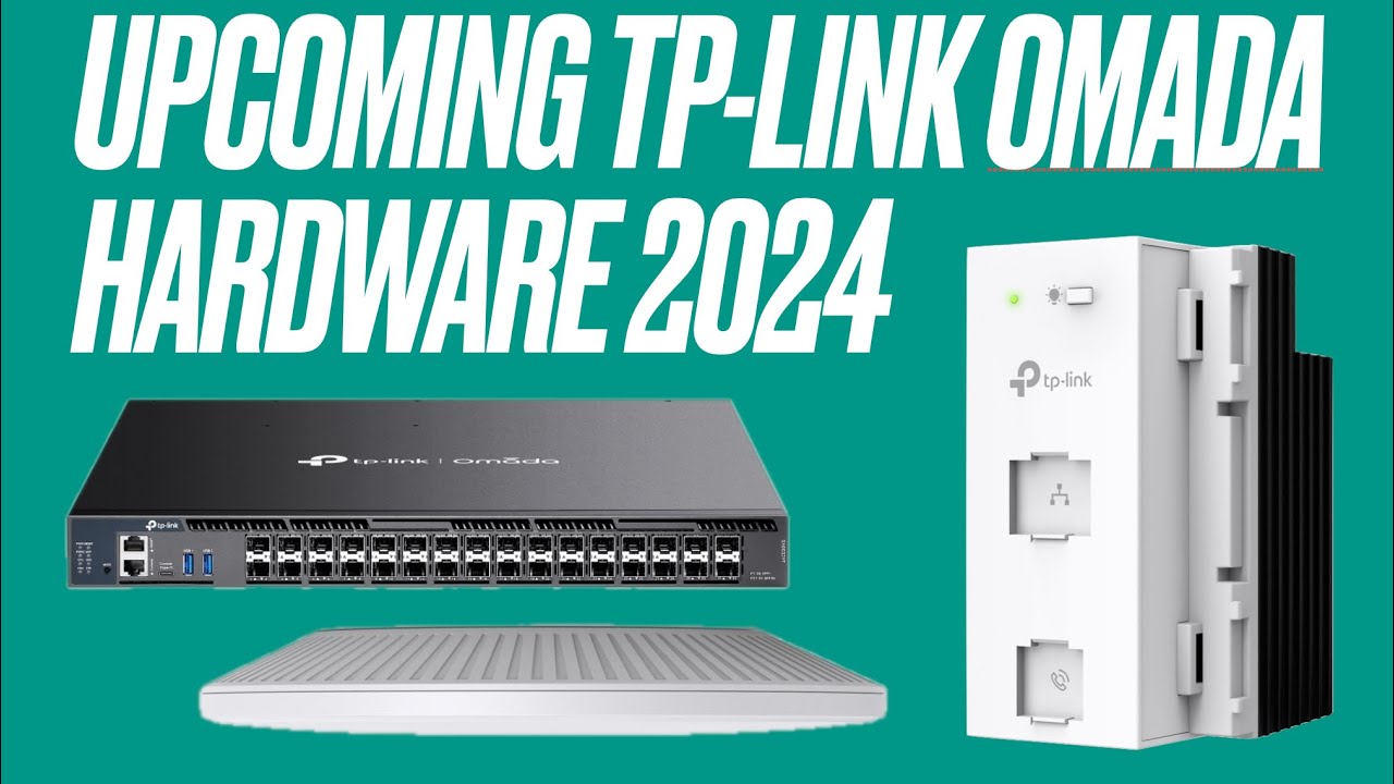 New TP-Link Omada Hardware coming in 2024 New TP-Link Omada Hardware coming in 2024