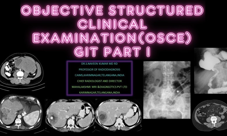 Objective Structured Clinical Examination (OSCE) GIT PART I Objective Structured Clinical Examination (OSCE) GIT PART I