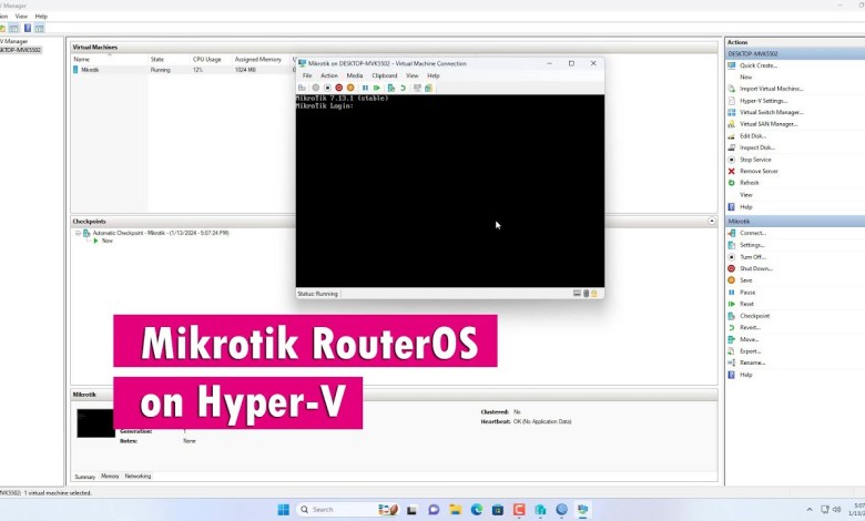 How to install and configure Mikrotik router on Hyper-V How to install and configure Mikrotik router on Hyper-V