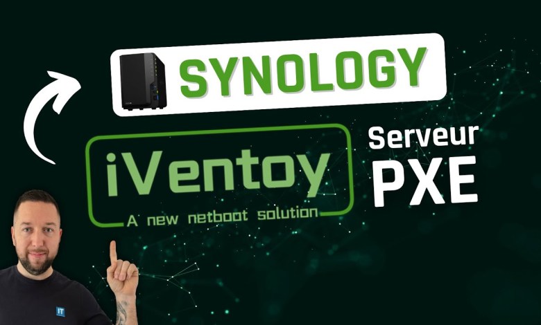 NAS Synology : un serveur PXE avec iVentoy (Docker) NAS Synology : un serveur PXE avec iVentoy (Docker)