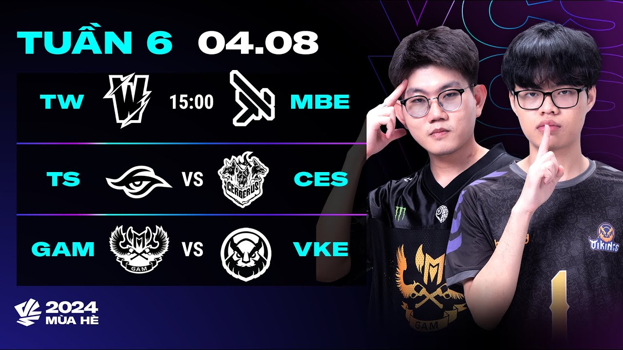 TW vs MBE | TS vs CES | GAM vs VKE (BO3) | VCS 2024 MÙA TW vs MBE | TS vs CES | GAM vs VKE (BO3) | VCS 2024 MÙA