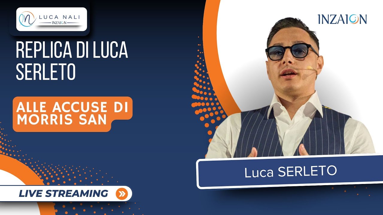 LUCA SERLETO’S REPLY TO MORRIS SAN’S ACCUSATIONS – Luca Serleto LUCA SERLETO’S REPLY TO MORRIS SAN’S ACCUSATIONS – Luca Serleto