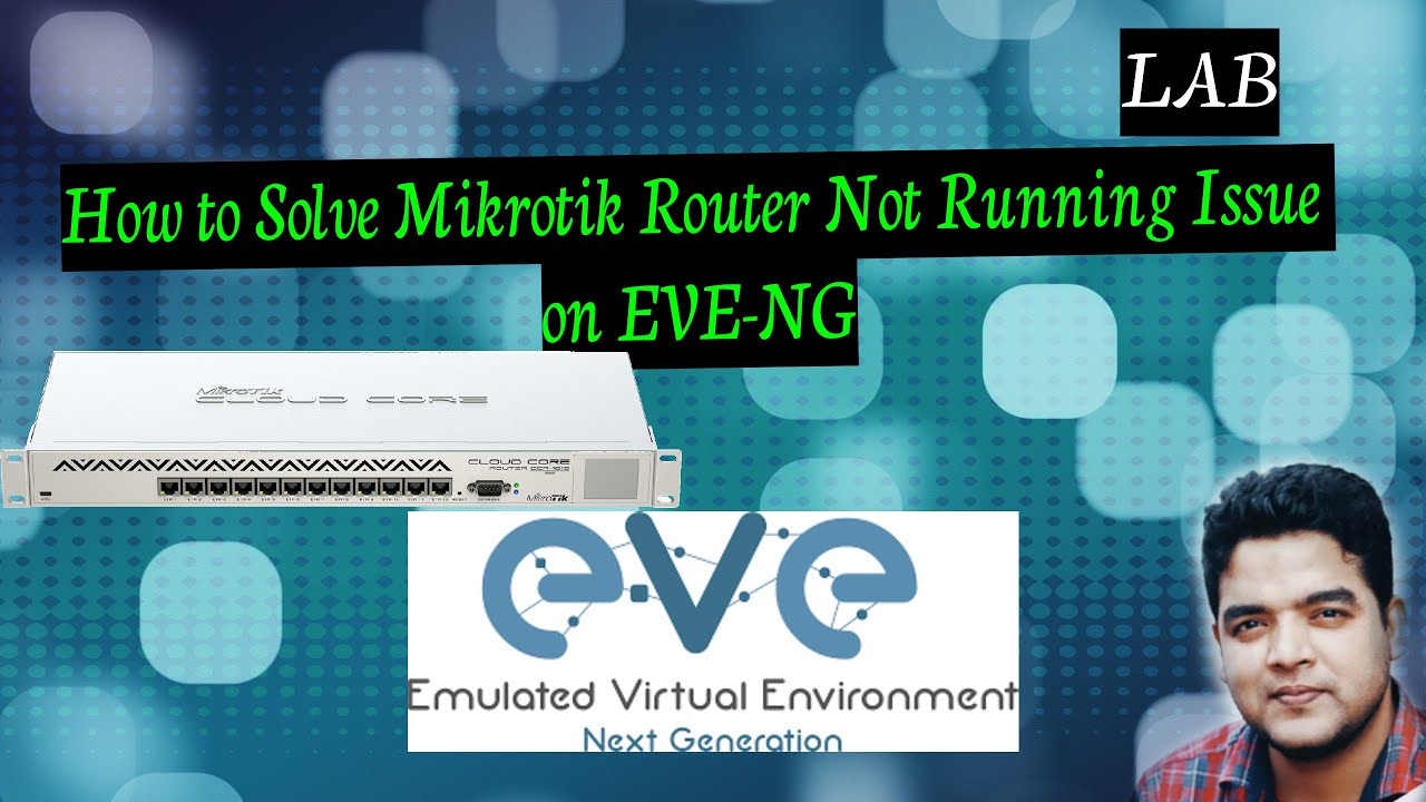 Fixing Mikrotik Router Not Running Issue on EVE-NG | Fixing Mikrotik Router Not Running Issue on EVE-NG |