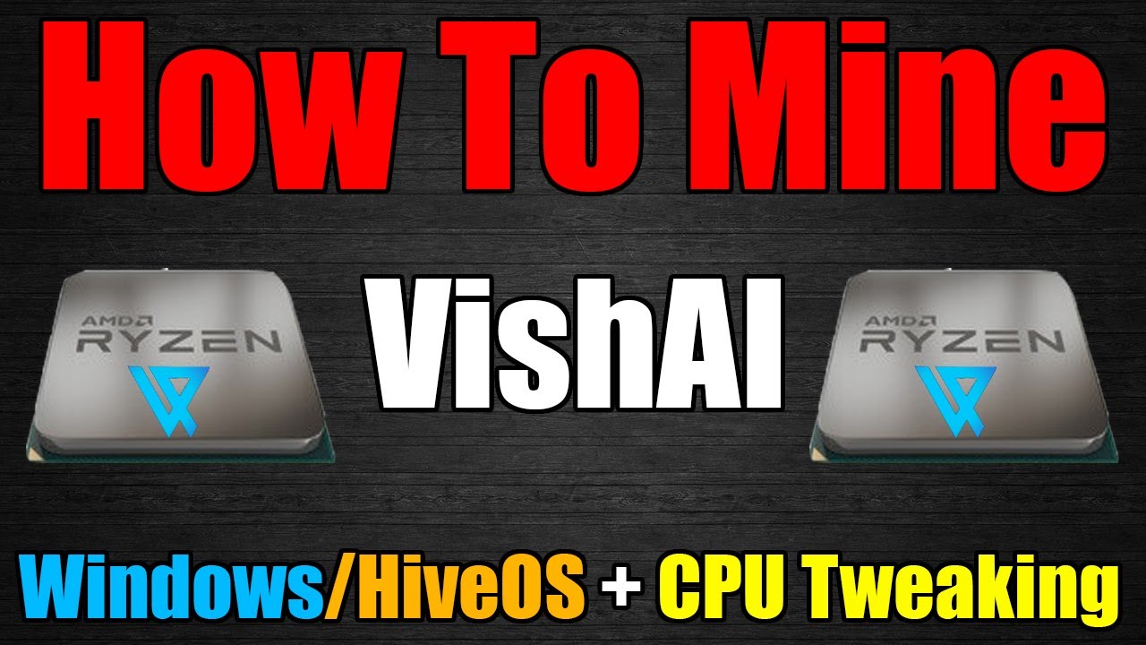 How To Mine VishAI – CPU Tweaking (Most Profitable Coin How To Mine VishAI – CPU Tweaking (Most Profitable Coin